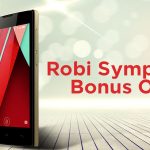Robi & Symphony Handset Bonus Offer 2016